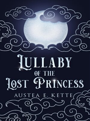 cover image of Lullaby of the Lost Princess